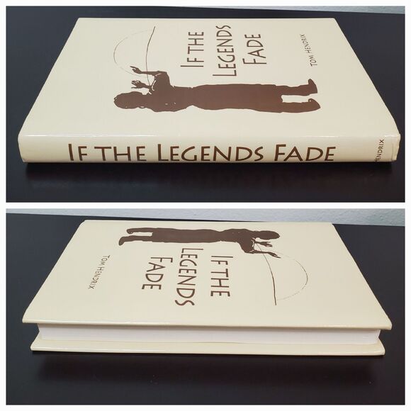 If the Legends Fade by Tom Hendrix 2016 Hardcover With Dust Jacket - Picture 4 of 13